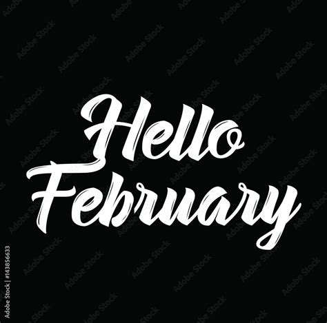 Hello February Text Design Vector Calligraphy Typography Poster