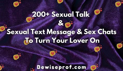 200 Sexual Talk And Sexual Text Message And Sex Chats To Turn Your