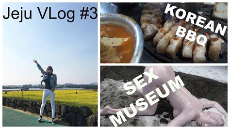 Jeju Vlog 3 Sex Museum Touristic Locations In Jeju Youtube