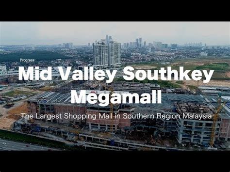 Mid valley megamall is a 4.5 million square feet (420,000 m²) complex comprising a shopping mall, an office tower block, 30 signature offices and 2 hotels it also houses an 18 screen cinema. Mid Valley Southkey Megamall Johor Bahru - Progress as 28 ...