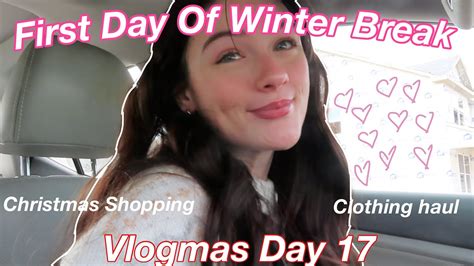 First Day Of Winter Break Vlogmas Day 17 Youtube