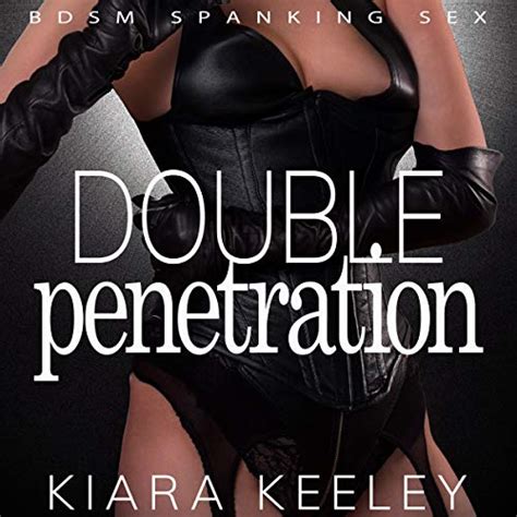 Double Penetration Bdsm Spanking Sex Audible Audio