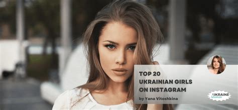 Top 20 Ukrainian Girls On Instagram Gallery Of Beauty And Charm