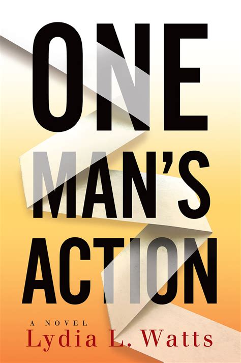 One Mans Action Lydia L Watts