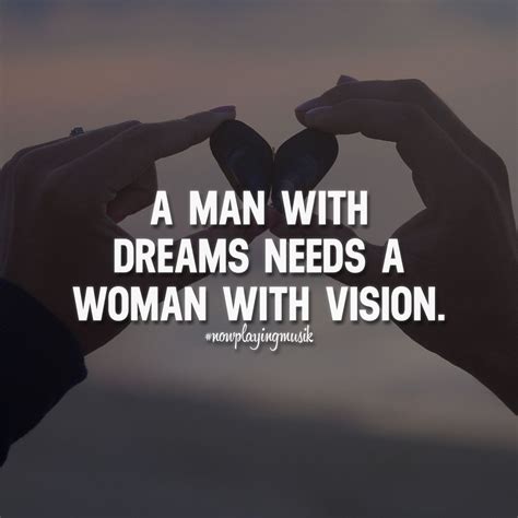 A Man With Dreams Needs A Woman With Vision ️ Like Share And Follow
