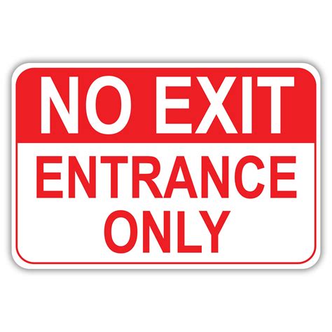 No Exit Entrance Only American Sign Company