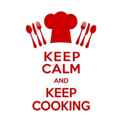 Keep Calm And Keep Cooking Cooking T Shirt Teepublic