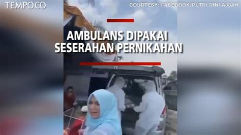 Agar Jadi Video Viral Ambulans Dipakai Seserahan Pernikahan Di