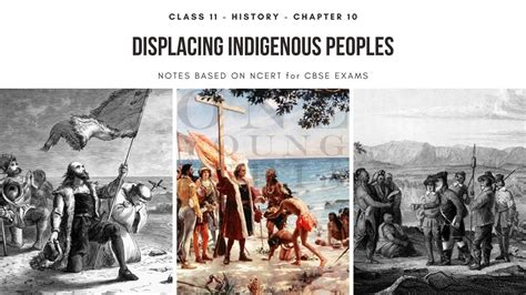 Displacing Indigenous Peoples Notes Cbse Class 11 History Ncert
