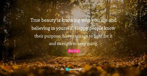 True Beauty Is Knowing Who You Are And Believing In Yourself Happy Pe
