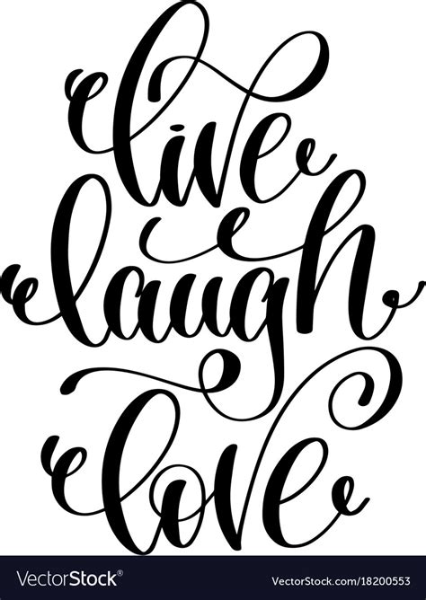 Live Laugh Love Hand Written Lettering Positive Vector Image