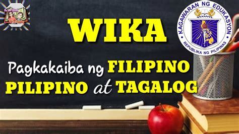 Pagkakaiba Filipino Pilipino At Tagalog Youtube