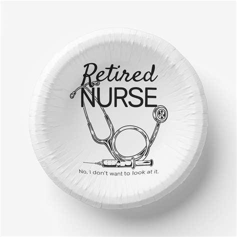 Funny Retired Nurse Dont Want To Look Retirement Paper Bowls Zazzle