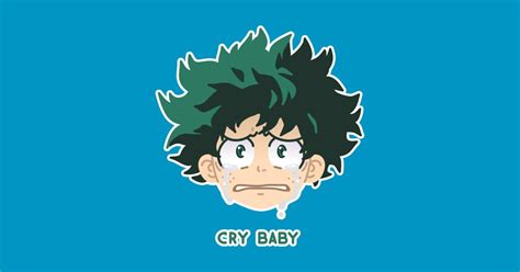 Cry Baby Izuku My Hero Academia T Shirt Teepublic Con Imágenes