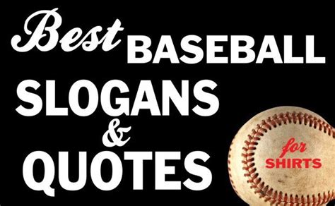 The Best Baseball Slogans And Quotes For T Shirts Better Baseball Quotes For Shirts Baseball