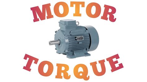 Motor Torque Motor Torque Formula How To Calculate Motor Torque