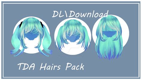 Mmd X Tda Hairs Pack Dldownload By Mdrmmotions On Deviantart