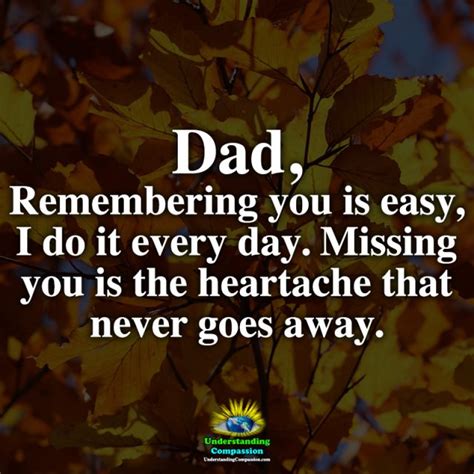 Dad Remembering You Is Easy I Do It Every Day Missing You Is The Heartache That Never Goes Away