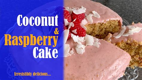 Coconut And Raspberry Cake Recipe Easy Coconut Cake Recipe Easy And