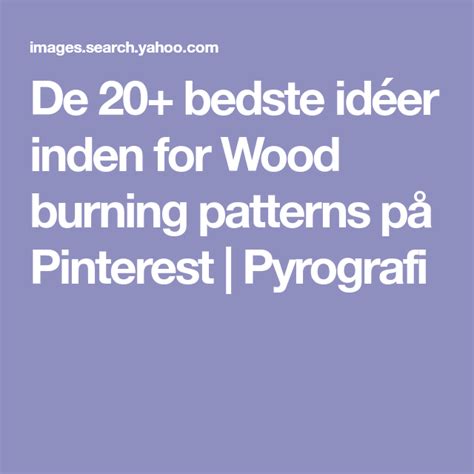 de 20 bedste idéer inden for wood burning patterns på pinterest pyrografi pyrography wood