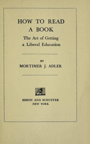 How To Read A Book By Mortimer J Adler Open Library