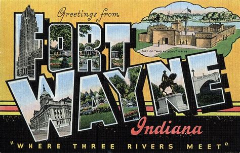 Greetings From Fort Wayne Indiana Where Three Rivers Meet Large