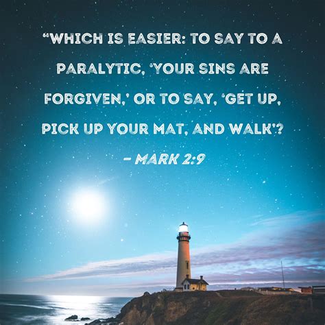 Mark Which Is Easier To Say To A Paralytic Your Sins Are Forgiven Or To Say Get Up
