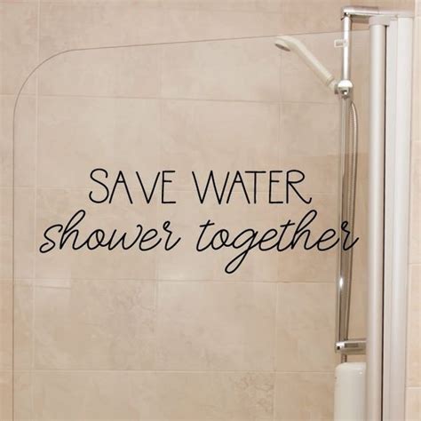 Wall Quotes Save Water Shower Together Bathroom Relax Washroom Etsy Save Water Shower