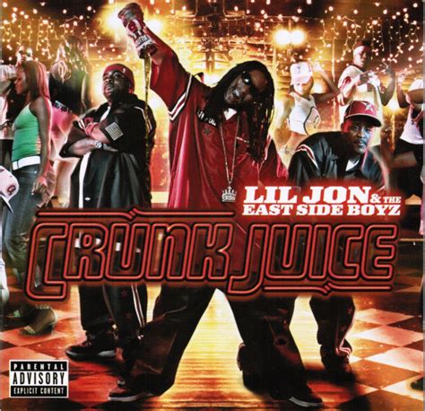 Crunk Juice By Lil Jon And The Eastside Boyz Cd 2004 Bme Recordings In