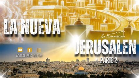 La Nueva Jerusalen Parte 2 I Sábado 02082023 I Restauración Tv Youtube