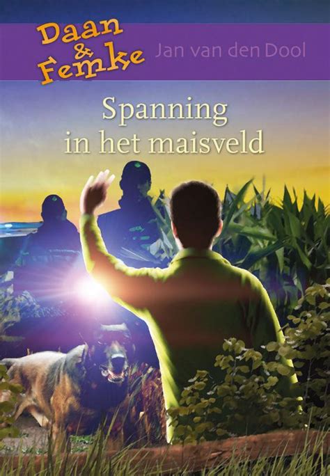 Spanning In Het Maisveld 9789059523920 Jan Van Den Dool Daan Van