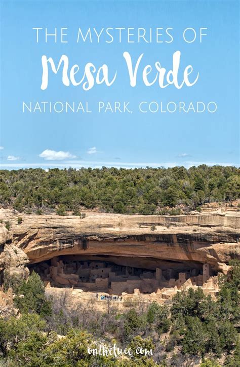 The Mysteries Of Mesa Verde National Park Colorado Mesa Verde