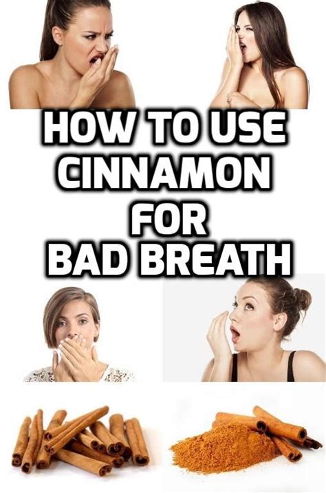 chew on cinnamon sticks and make your own cinnamon lemon mouthwash to treat bad breath
