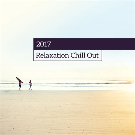 2017 relaxation chill out album by ambiente spotify