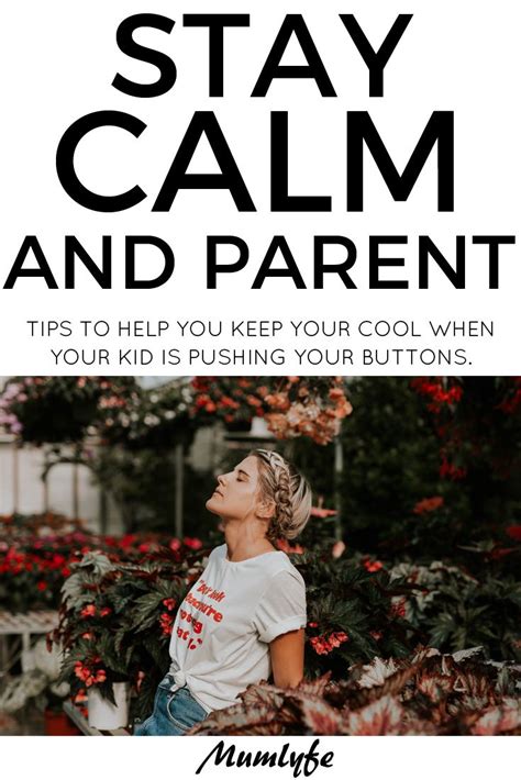 Stay Calm And Parent How To Keep Your Cool When Your Kid Is Pushing