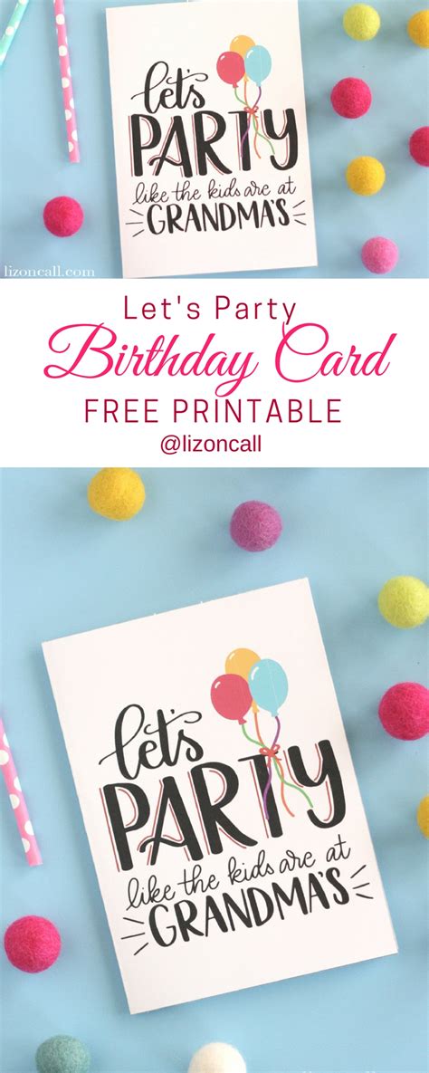 Send free online birthday cards to everyone you love! Let's Party Free Printable Birthday Card - Liz on Call
