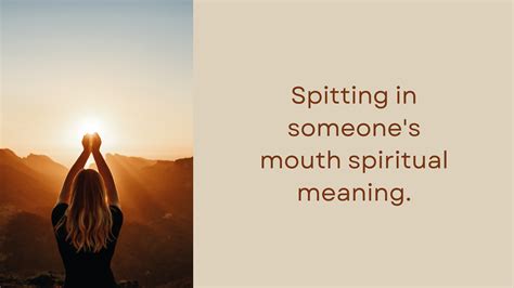 Spitting In Someones Mouth Spiritual Meaning Meltblogs