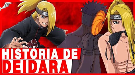 Naruto A HistÓria Completa Do Deidara A Vida De Deidara O Artista Da