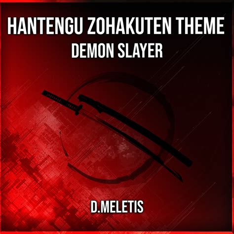 ‎hantengu Zohakuten Theme From Demon Slayer Single Album By D