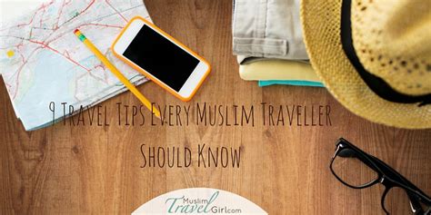 9 awesome travel tips every muslim traveller should know muslim travel girl