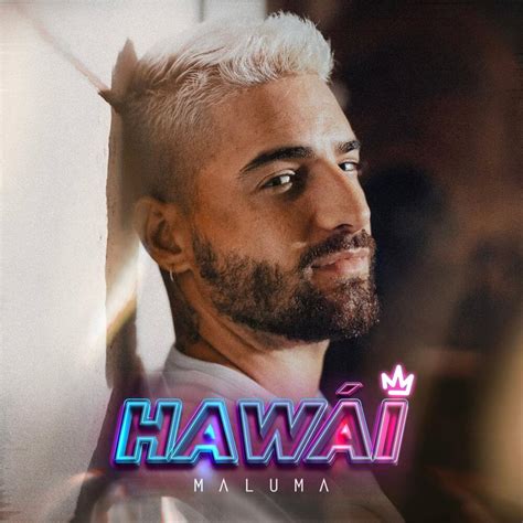 Stop lying to yourself (ah) the picture you uploaded with him saying he was your heaven baby, i know you so well, i know it was to make me jealous i won't tell who, but someone saw you crying for me saw. Genius English Translations - Maluma - Hawái (English ...
