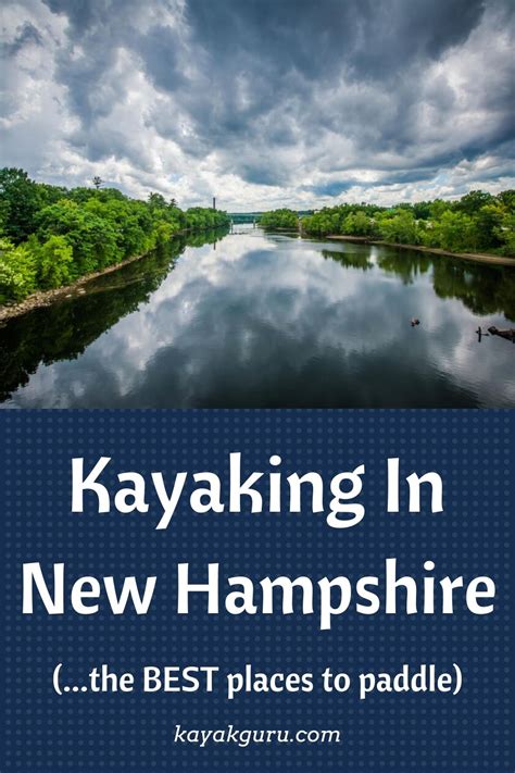 7 Best Places For Kayaking In New Hampshire Kayak Canoe Nh