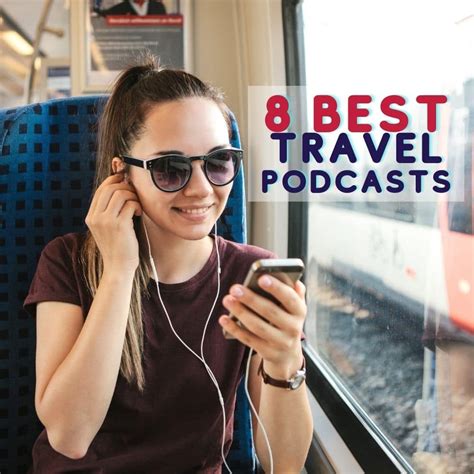 Podcasts For People Who Love Travel The Top 8 Travel Podcasts