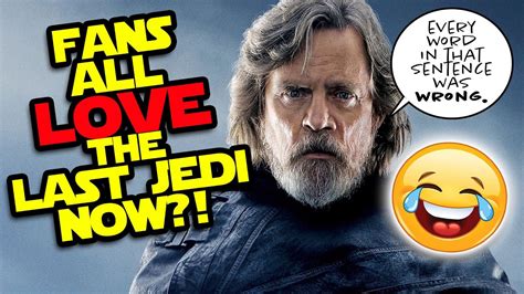 Media Star Wars Fans Love The Last Jedi Now Youtube