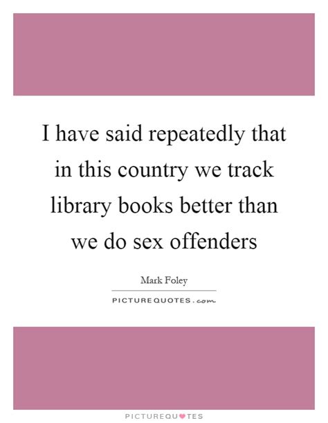 sex offenders quotes and sayings sex offenders picture quotes