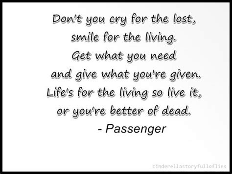 Lifes For The Living Passenger Lyrics Singer Quote Lyrics To Live By