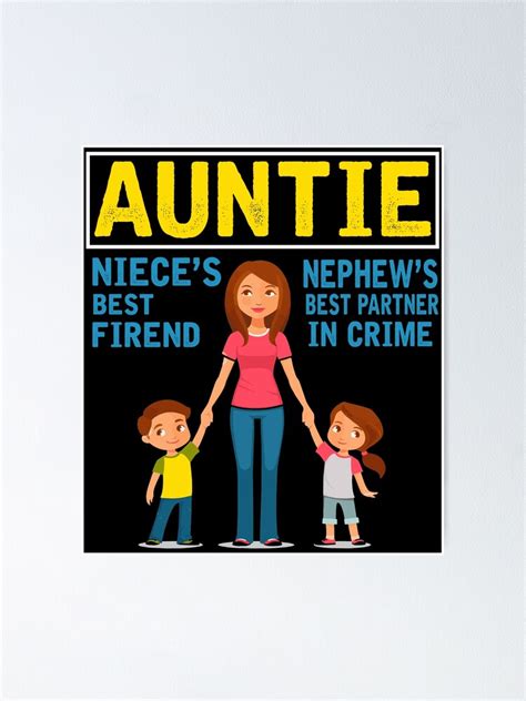 auntie niece s best friend nephew s best partner in crime poster by suthinkumar redbubble