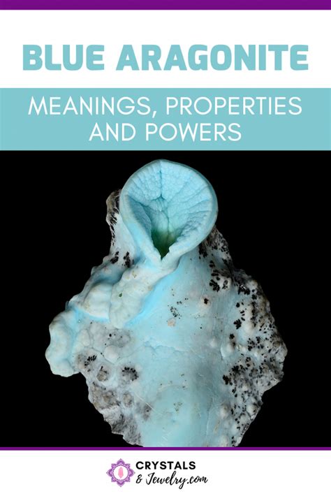 Blue Aragonite Meanings Properties And Powers The Complete Guide