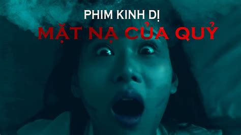 Mặt Nạ Của Quỷ Phim Kinh Dị Chiếu Rạp Hay Nhất Việt Nam 2020 Youtube