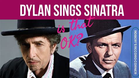 Bob Dylan Does Sinatra Is That Ok Youtube